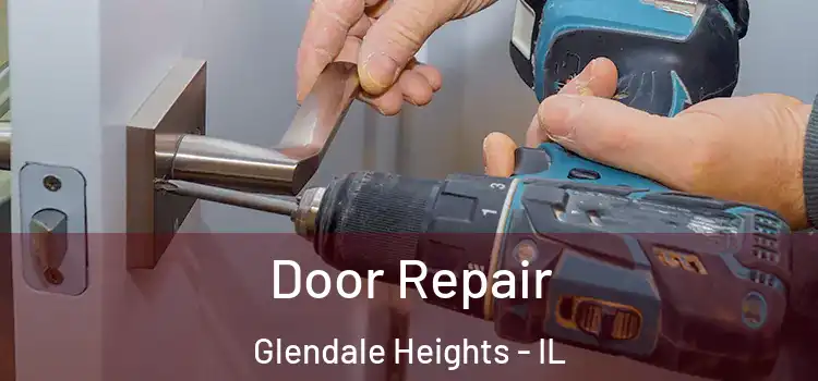 Door Repair Glendale Heights - IL