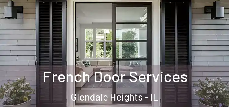  French Door Services Glendale Heights - IL